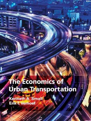 The Economics of Urban Transportation - Small, Kenneth A., and Verhoef, Erik T.