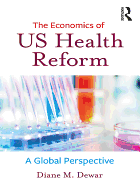 The Economics of US Health Reform: A Global Perspective