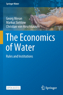 The Economics of Water: Rules and Institutions