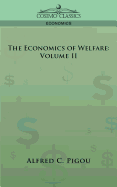 The Economics of Welfare: Volume II
