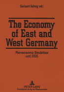 The Economy of East and West Germany: Macroeconomic Simulations Until 2005