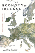 The Economy of Ireland: Policy-Making in a Global Context