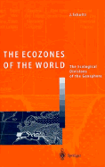 The Ecozones of the World: The Ecological Divisions of the Geosphere