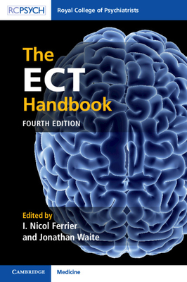 The Ect Handbook - Ferrier, I Nicol (Editor), and Waite, Jonathan (Editor)
