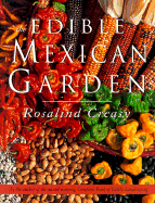 The Edible Mexican Garden - Creasy, Rosalind