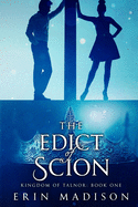 The Edict of Scion: YA Royal Urban Fantasy Novel