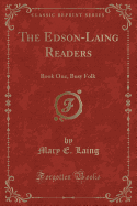 The Edson-Laing Readers: Book One, Busy Folk (Classic Reprint)