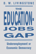 The Education-Jobs Gap: Underemployment Or Economic Democracy?