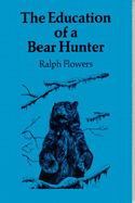 The education of a bear hunter