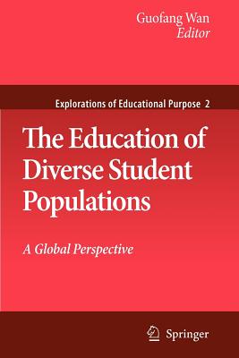 The Education of Diverse Student Populations: A Global Perspective - Wan, Guofang (Editor)