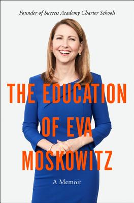 The Education of Eva Moskowitz: A Memoir - Moskowitz, Eva