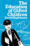 The Education of Gifted Children