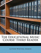 The Educational Music Course: Third Reader