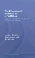 The Educational Potential of e-Portfolios: Supporting Personal Development and Reflective Learning