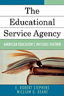 The Educational Service Agency: American Education's Invisible Partner