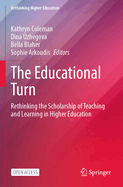 The Educational Turn: Rethinking the Scholarship of Teaching and Learning in Higher Education