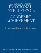 The Educator s Guide to Emotional Intelligence and Academic Achievement: Social-Emotional Learning in the Classroom