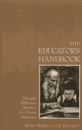 The Educator's Handbook: Principles, Reflections, Directives, of a Master Pedagogue
