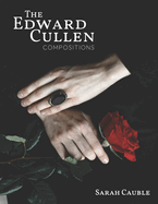The Edward Cullen Compositions: Complete Album Sheet Music for Solo Piano