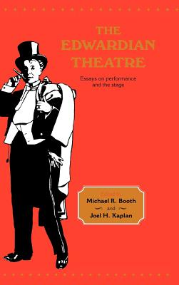 The Edwardian Theatre - Booth, Michael Richard, and Kaplan, Joel H