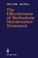 The Efectiveness of Methadone Maintenance Treatment: Patients, Programs, Services and Outcome