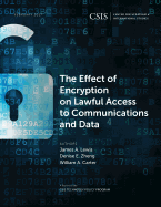 The Effect of Encryption on Lawful Access to Communications and Data