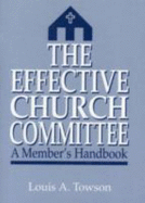 The Effective Church Committee: A Member's Handbook