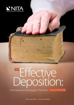 The Effective Deposition: Techniques and Strategies That Work - Malone, David M, and Hoffman, Peter T
