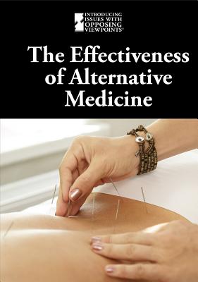 The Effectiveness of Alternative Medicine - Idzikowski, Lisa (Editor)