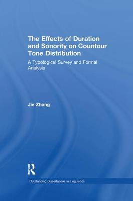 The Effects of Duration and Sonority on Countour Tone Distribution: A Typological Survey and Formal Analysis - Zhang, Jie