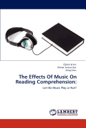 The Effects of Music on Reading Comprehension