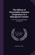The Effects of Personality-situation Congruence in a Managerial Context: Locus of Control and Budgetary Participation