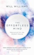 The Effortless Mind: Meditation for the Modern World