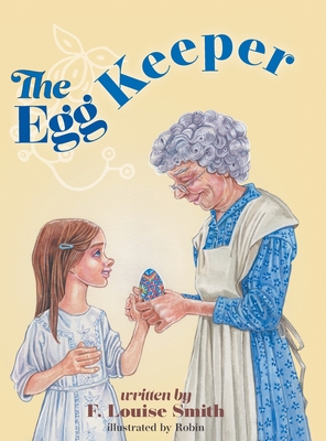 The Egg Keeper - Smith, F Louise