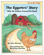 The Eggsters' Story: Why the Chicken Crossed the Road