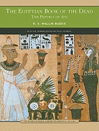 The Egyptian Book of the Dead (Barnes & Noble Library of Essential Reading): The Papyrus of Ani
