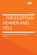 ...the Egyptian Heaven and Hell; Volume 1