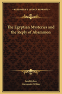 The Egyptian Mysteries and the Reply of Abammon