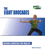 The Eight Brocades: Qigong Exercise for Health