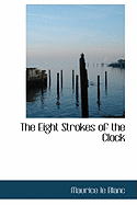 The Eight Strokes of the Clock