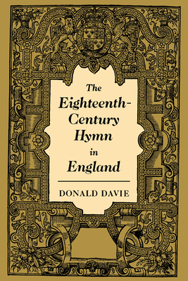 The Eighteenth-Century Hymn in England - Davie, Donald