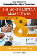 The Eighth Criteria: Market Focus