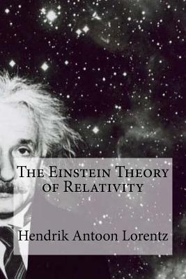 The Einstein Theory of Relativity - Lorentz, Hendrik Antoon