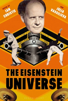 The Eisenstein Universe - Christie, Ian (Editor), and Vassilieva, Julia (Editor)