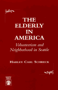The Elderly in America: Volunteerism and Neighborhood in Seattle