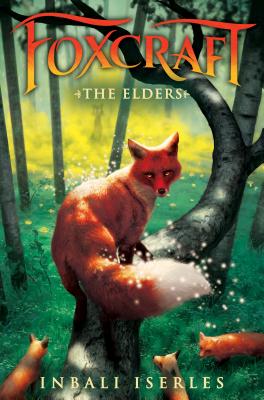 The Elders (Foxcraft, Book 2): Volume 2 - Iserles, Inbali