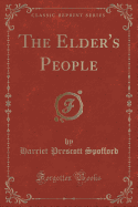 The Elder's People (Classic Reprint)