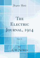 The Electric Journal, 1914, Vol. 11 (Classic Reprint)