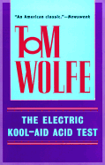 The Electric Kool-Aid Acid Test - Wolfe, Tom