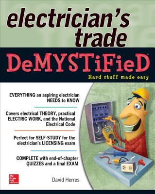 The Electrician's Trade Demystified - Herres, David